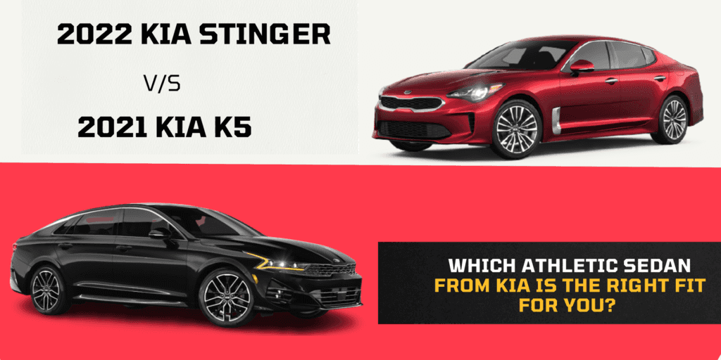 Comparing the 2022 Kia Stinger vs. 2021 Kia K5 ALM Kia South