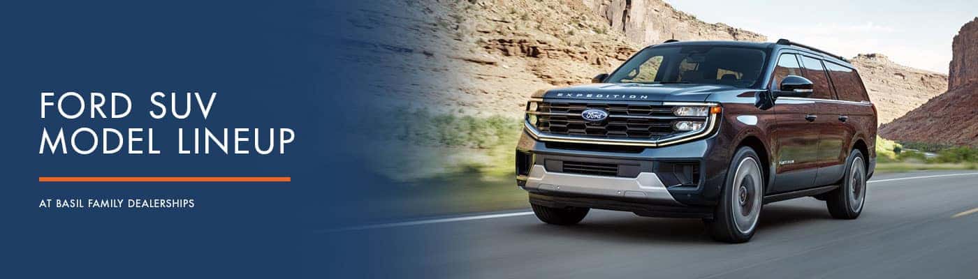 Ford SUV Model Lineup at Basil Family Dealerships