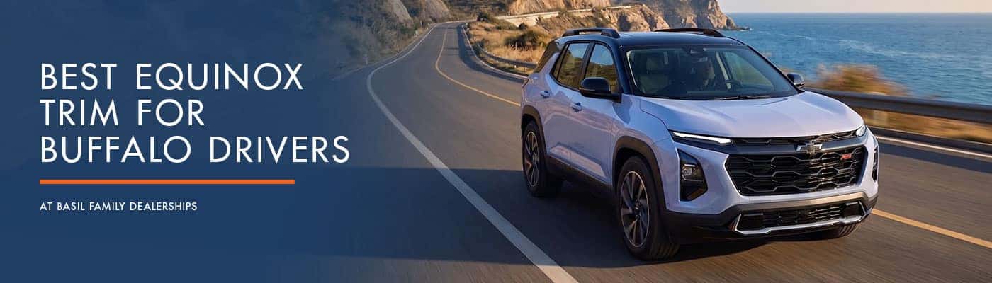 Best Chevy Equinox Trim for Buffalo Commuters & Family Drivers