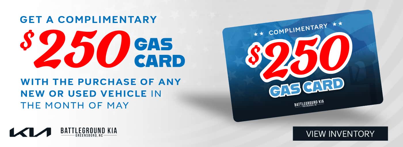 Get a Complimentary $250 Gas Card with The Purchase of Any New or Used Vehicle in The Month of May