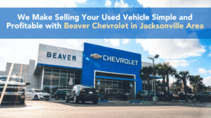 Effortless Car Selling in Jacksonville, FL | Beaver Chevrolet