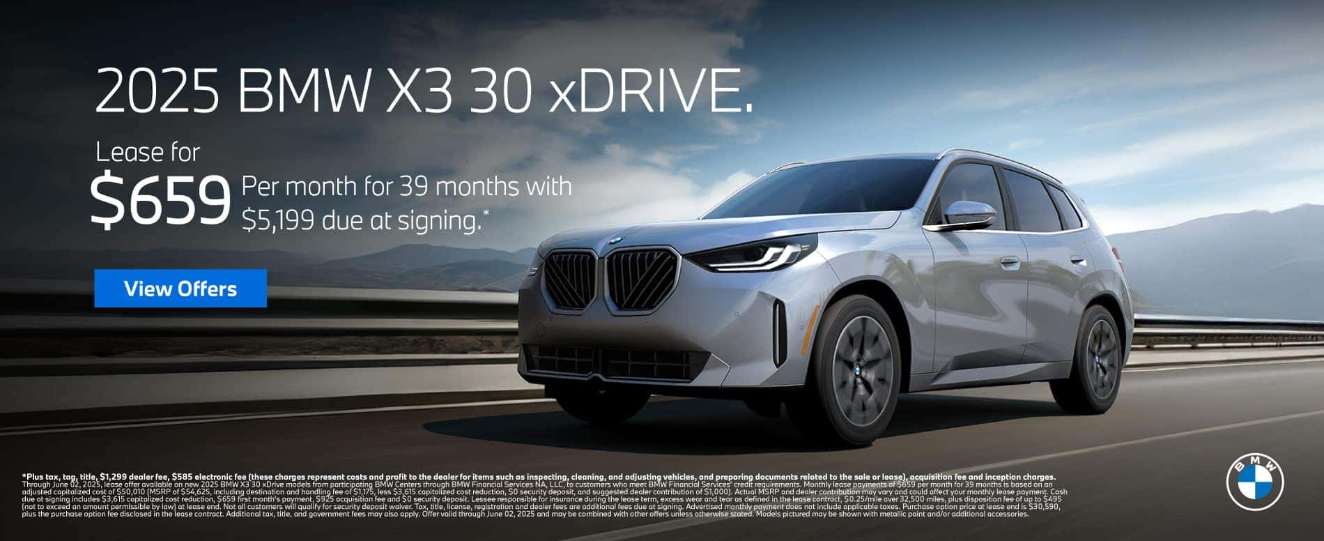 2025 BMW X3 30 xDRIVE. $659 a month for 39 months* $5,199 due at signing