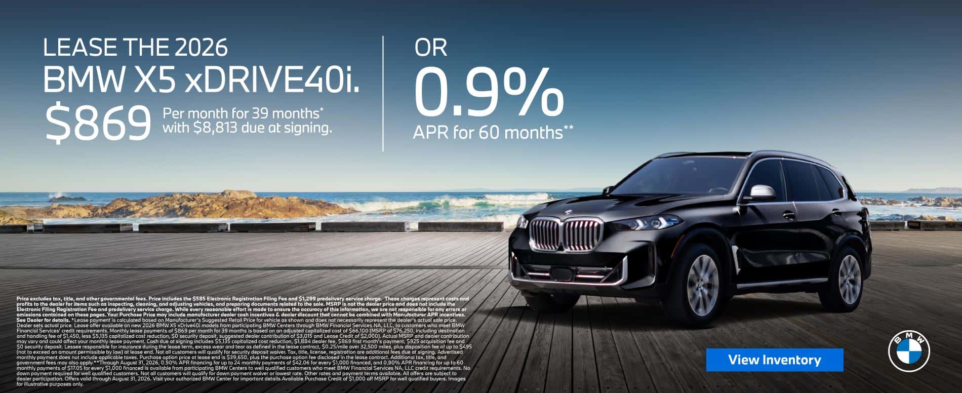 LEASE THE 2026 BMW X5 xDRIVE 40i. $869 for 39 months* $8,813 due at signing or 0.9% APR for 60 Months**