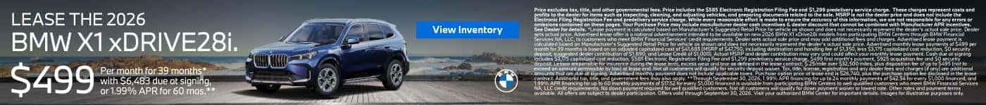 LEASE THE 2026 BMW X1 xDRIVE28i. $499 for 39 months* $6,483 due at signing or 1.99% APR for 60 Months**