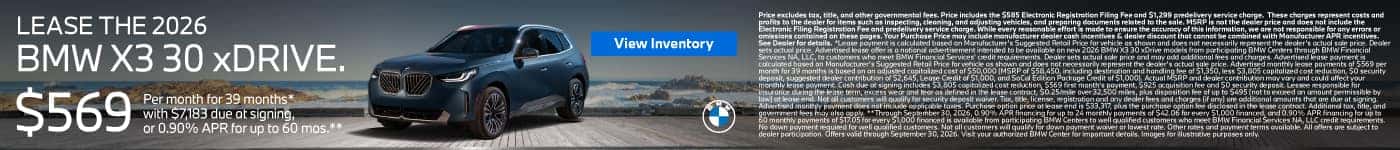 LEASE THE 2026 BMW X3 30 xDRIVE. $569 for 39 months* $7,183 due at signing OR 0.90% APR for up to 60 Months**