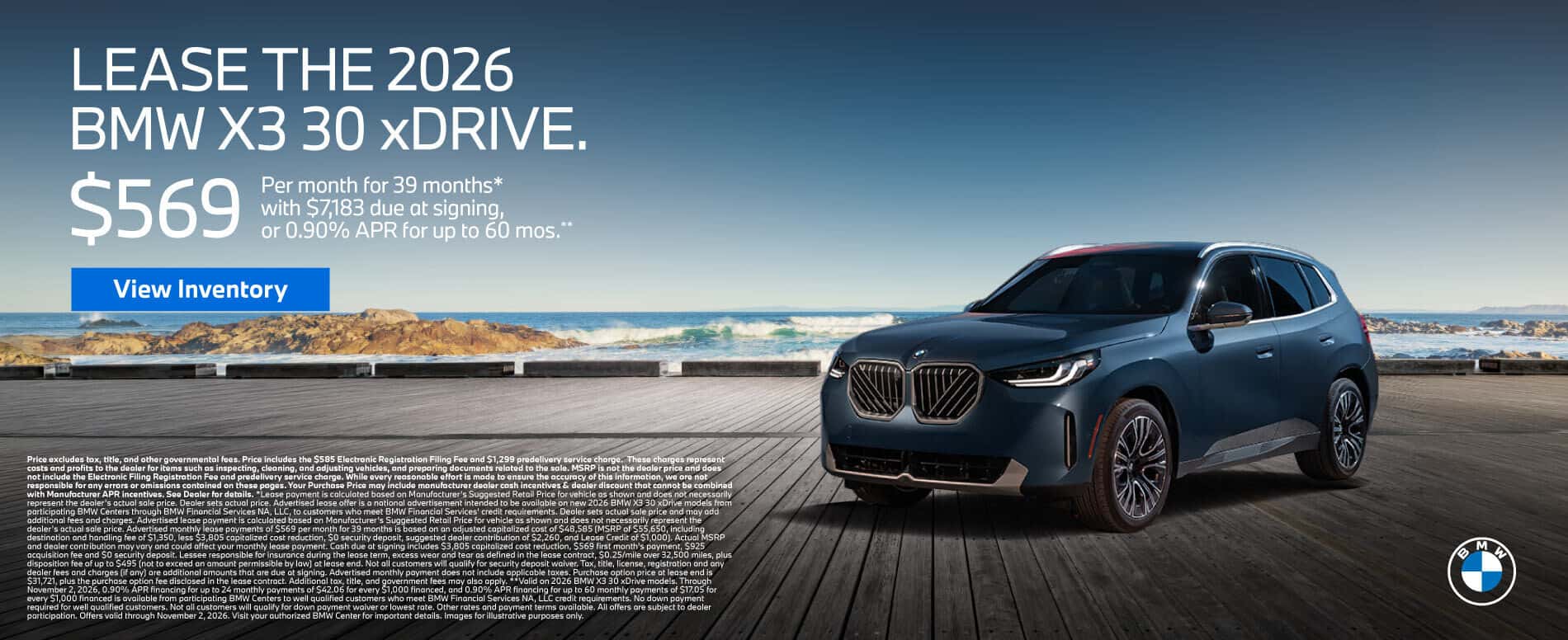 LEASE THE 2026 BMW X3 30 xDRIVE. $569 for 39 months* $7,183 due at signing OR 0.90% APR for up to 60 Months**
