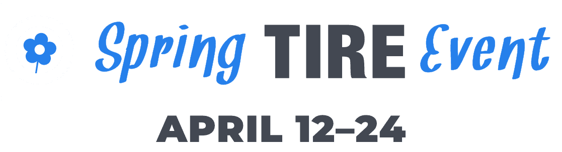 Spring Tire Event | April 12-24