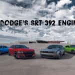 Dodge Charger and Challenger are available with Dodge performane engine, srt 392
