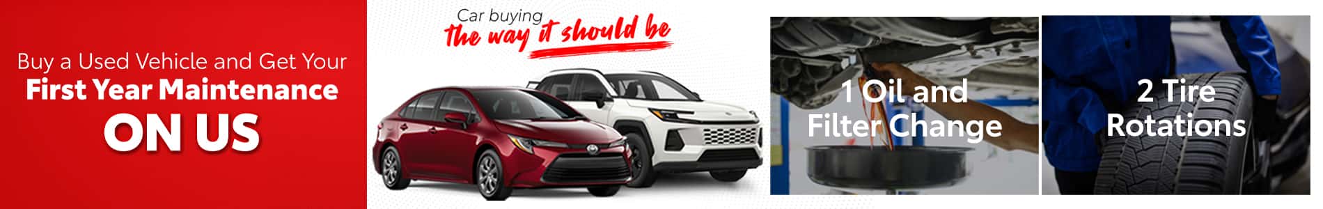 Buy a Used Vehicle and Get Your First Year Maintenance On Us