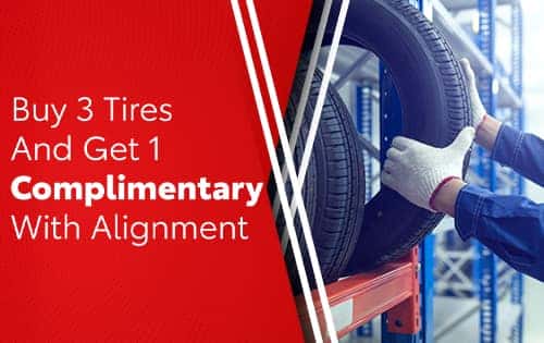 Buy 3 Tires And Get 1 Complimentary With Alignment